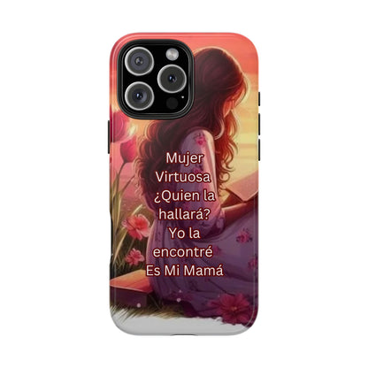 Tough Phone Cases-- Mujer Virtuosa Ma